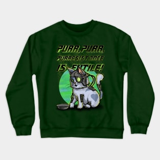 Purresistance is futile Crewneck Sweatshirt